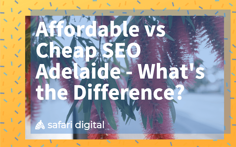Cheap SEO Adelaide vs. Affordable SEO Adelaide small cover image