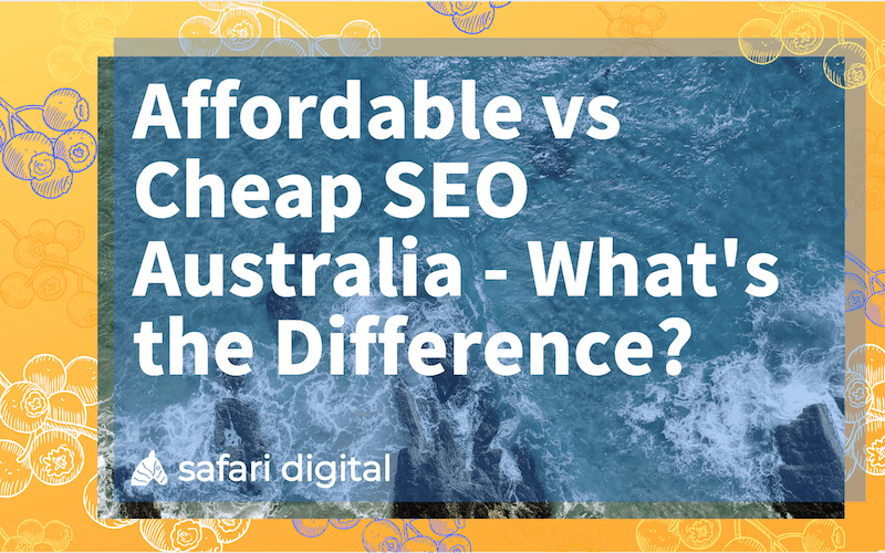 Cheap SEO Australia vs. Affordable SEO Australia - cover image small