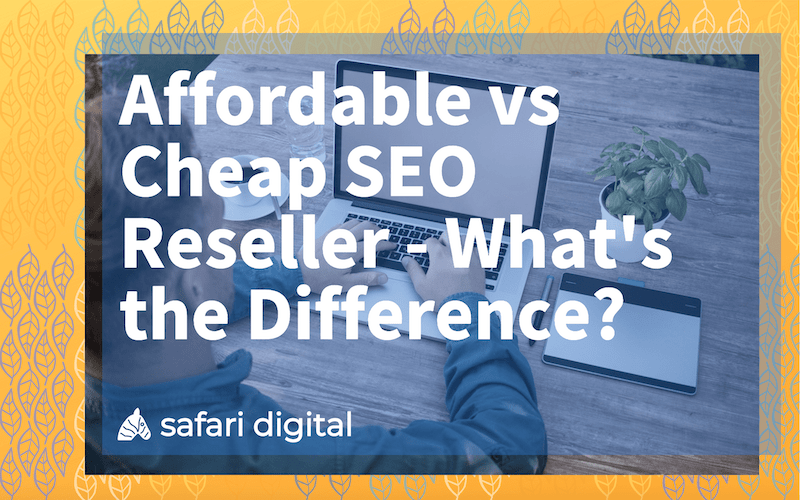 Cheap SEO reseller Australia vs. Affordable SEO reseller Australia - small cover image