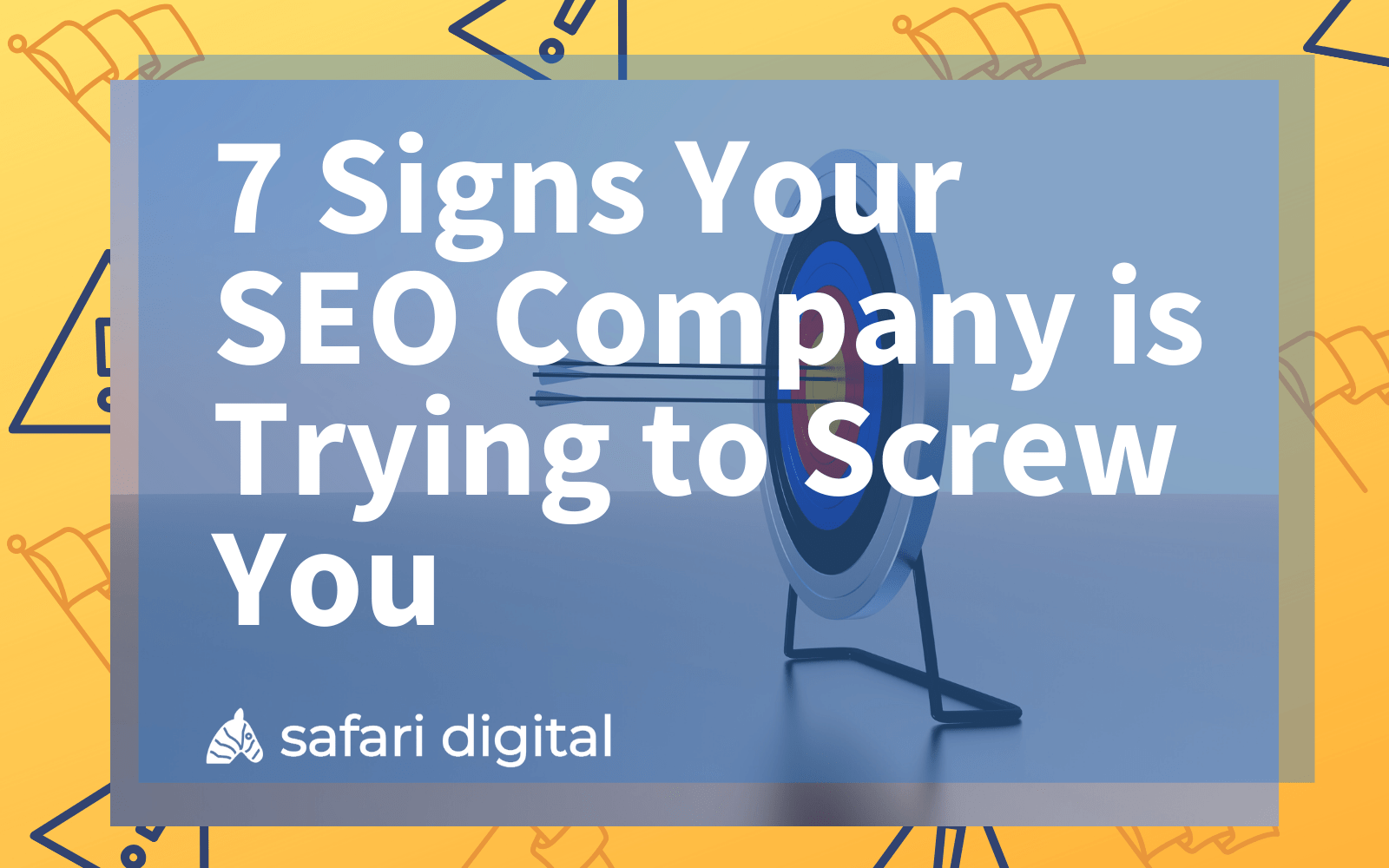 7 signs your seo company is trying to screw you - cover image