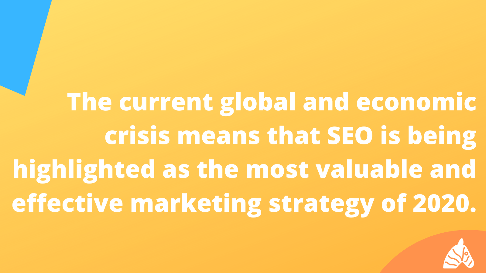 COVID-19 has highlighted the importance of SEO in an Holistic marketing plan