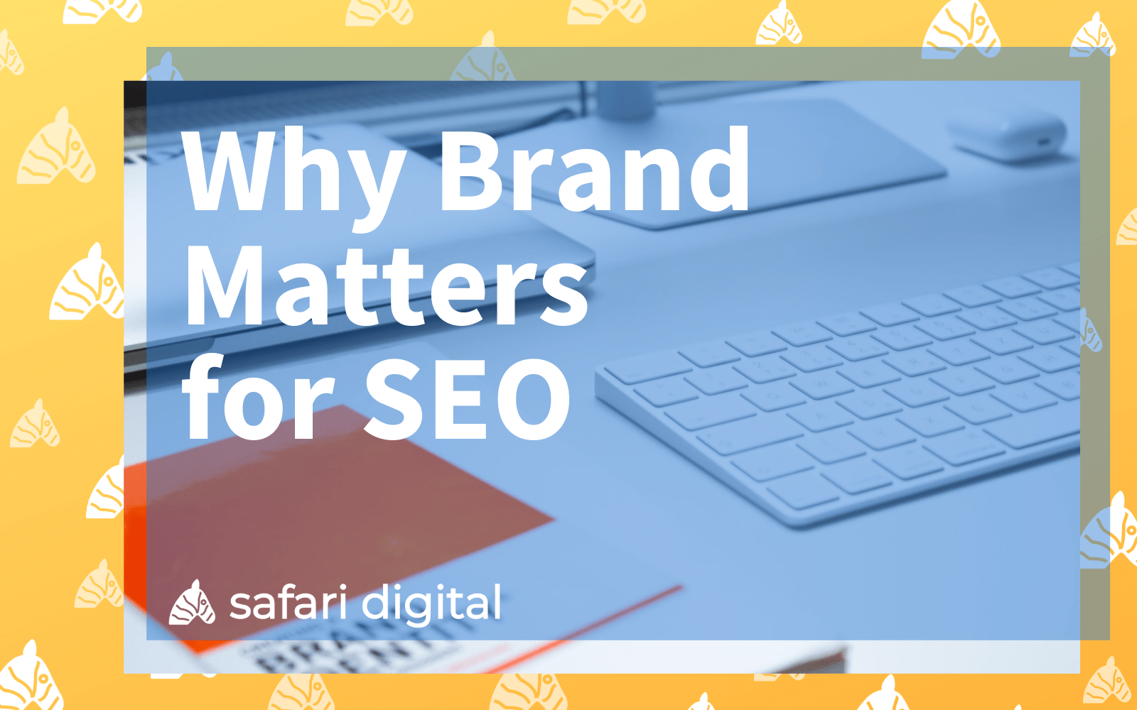 why brand matters for SEO cover image