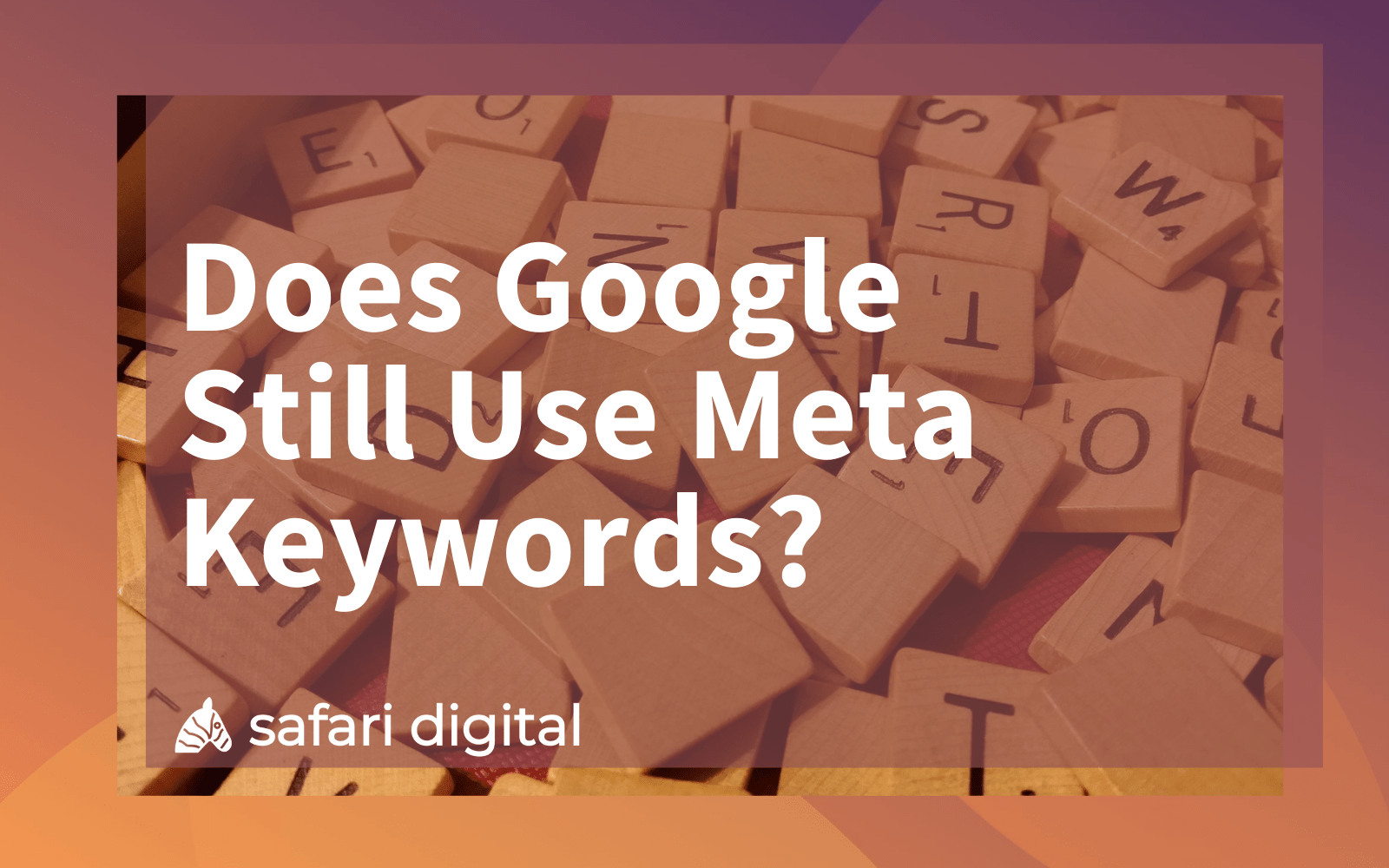 Does Google Still Use Meta Keywords?