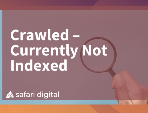 Crawled – Currently Not Indexed