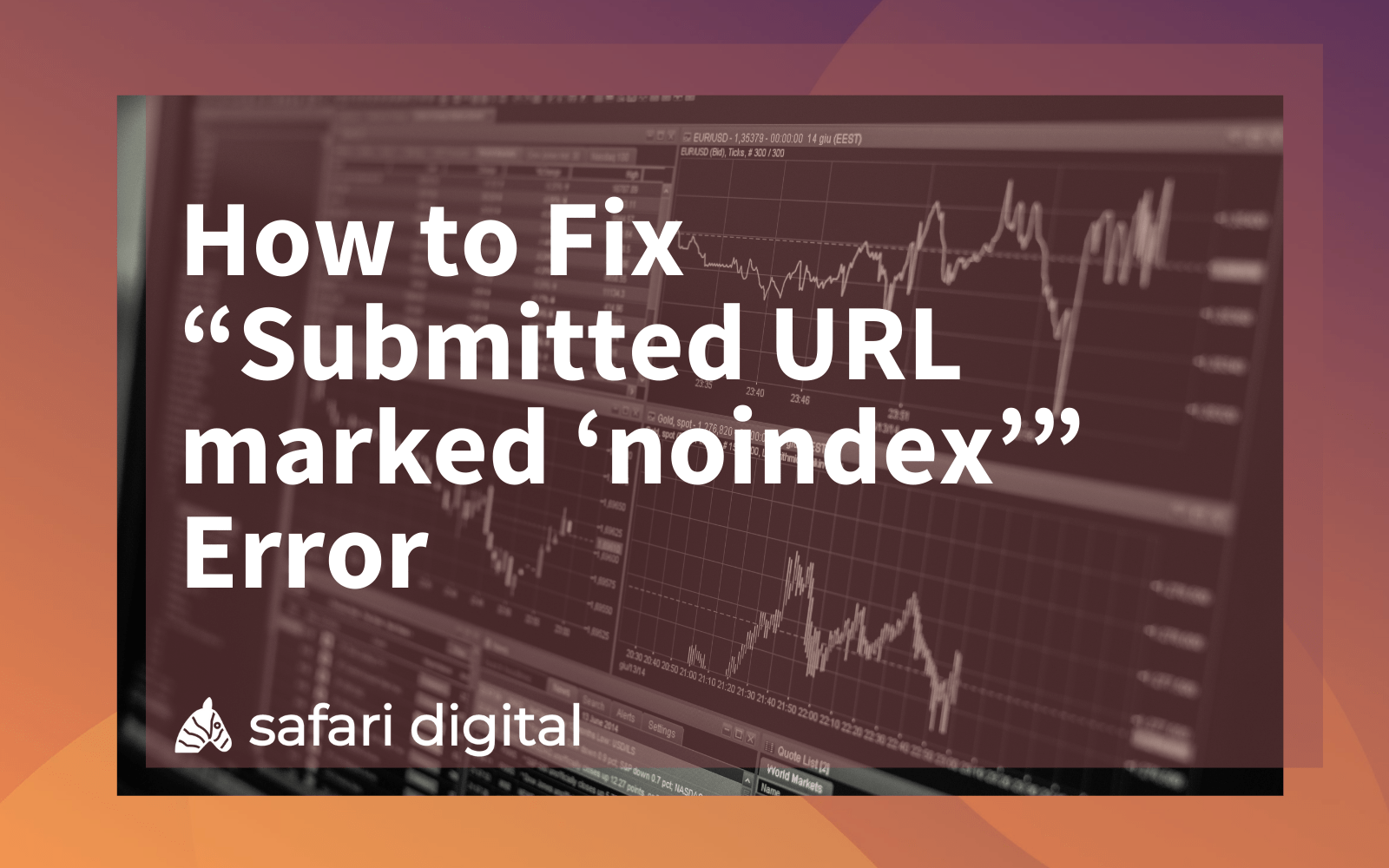 How to Fix “Submitted URL marked ‘noindex’” Error - cover image