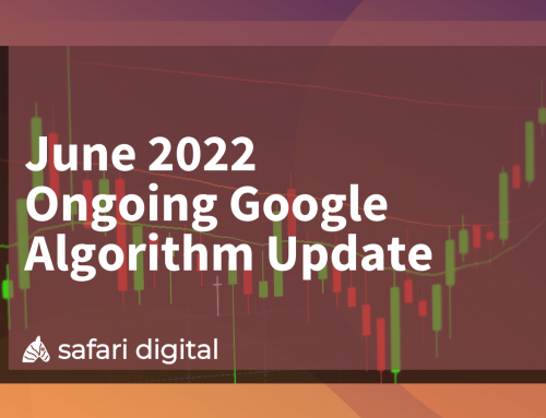 June 2022 – Ongoing Google Algorithm Update Impact