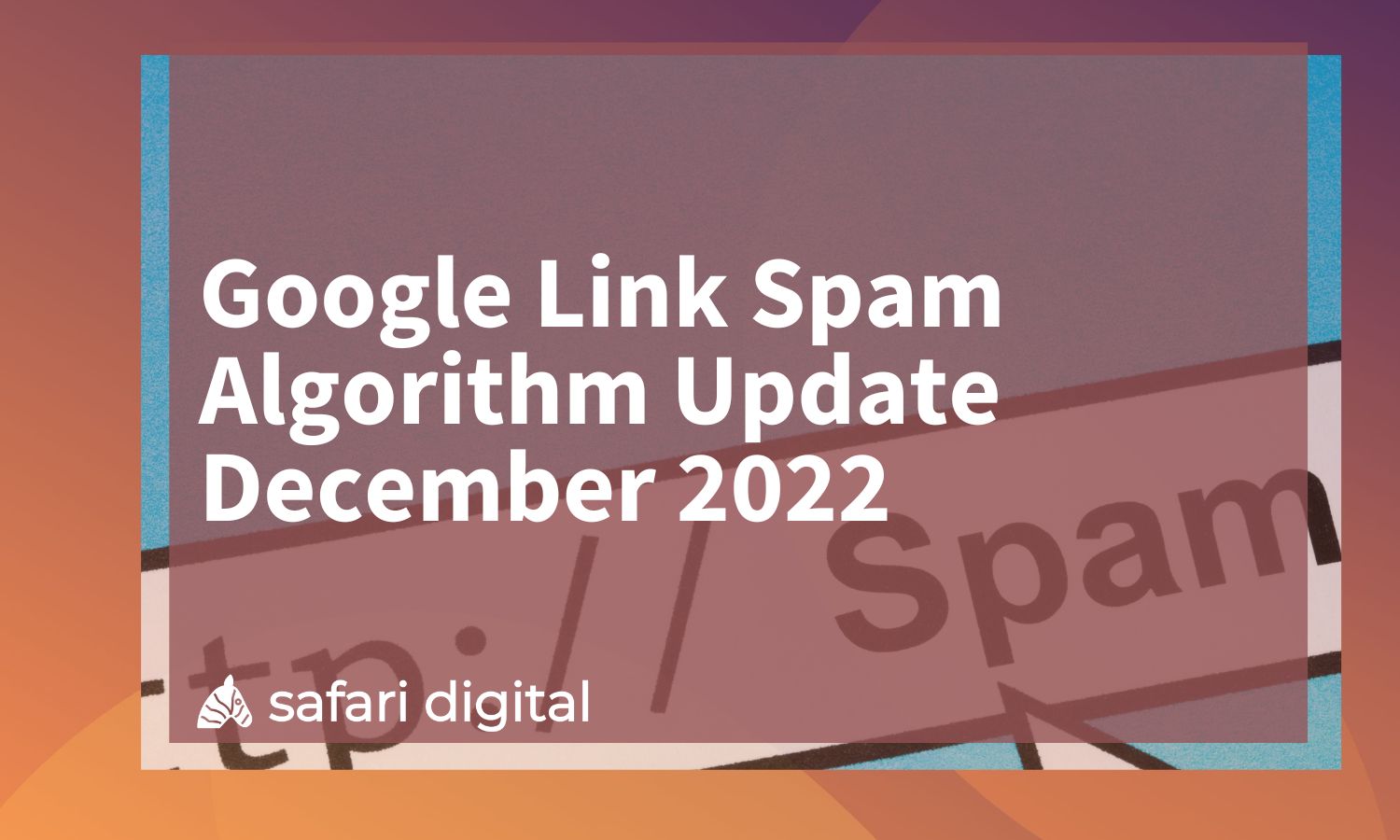 Google Link Spam Algorithm Update December 2022