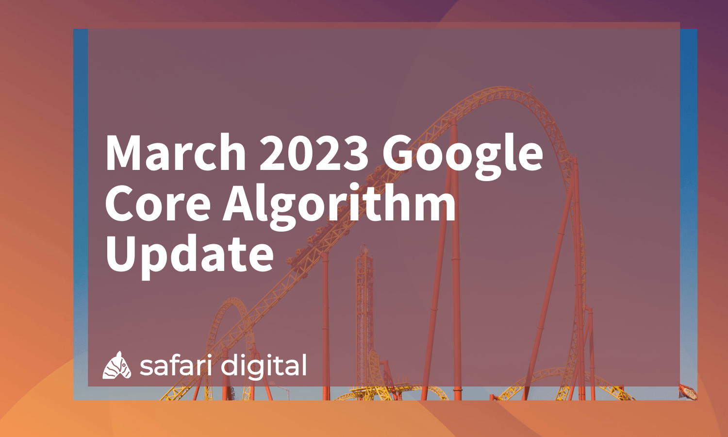 March 2023 Google Core Algorithm Update - cover image