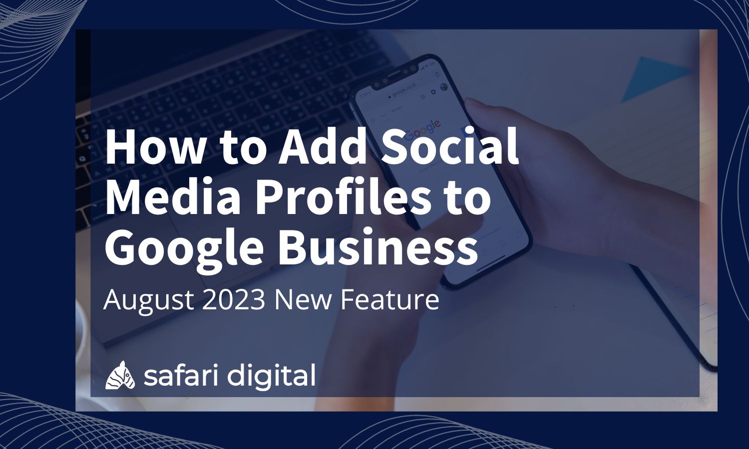 How to Add Social Media Profiles to Google Business (2023 Update)