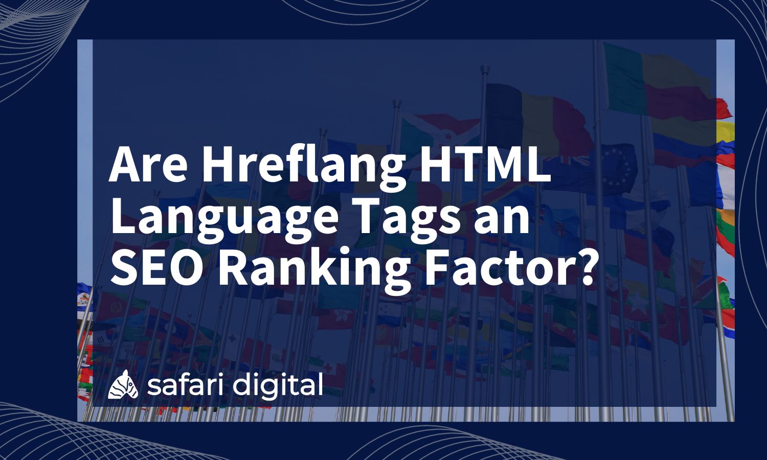Are Hreflang HTML Language Tags an SEO Ranking Factor?