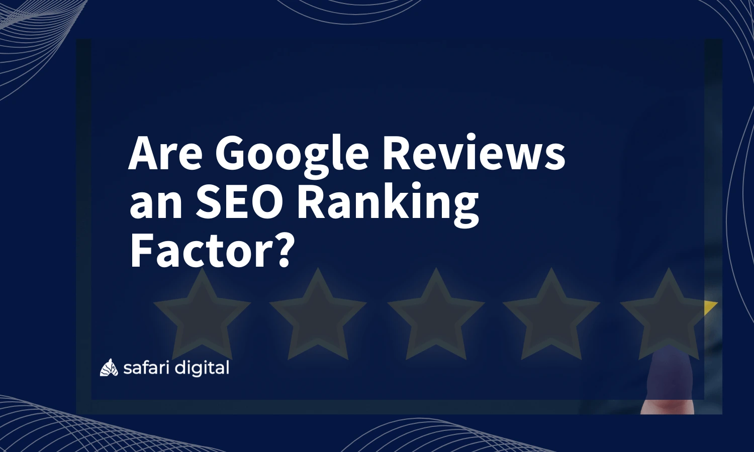 Are Google Reviews an SEO Ranking Factor?