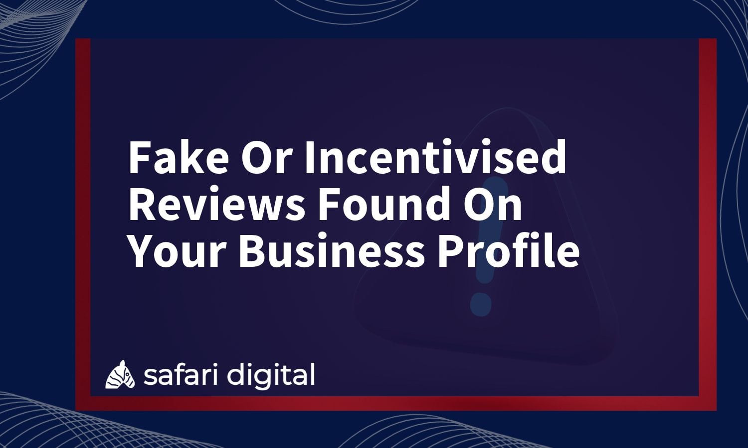 fake-or-incentivised-reviews-found-on-your-business-profile November 2023 Google Core Algorithm Update Rolls Out